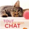 Livre - Tout Sur Mon Chat